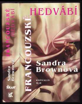 Sandra Brown: Francouzské hedvábí