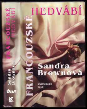 Sandra Brown: Francouzské hedvábí