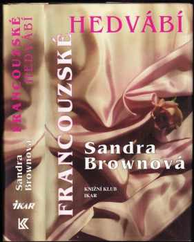 Sandra Brown: Francouzské hedvábí