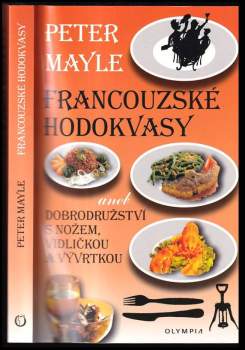 Francouzské hodokvasy, aneb, Dobrodružství s nožem, vidličkou a vývrtkou