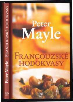 Peter Mayle: Francouzské hodokvasy