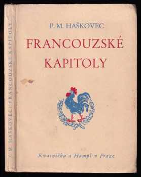 Prokop Miroslav Haškovec: Francouzské kapitoly - DEDIKACE / PODPIS P. M. HAŠKOVEC
