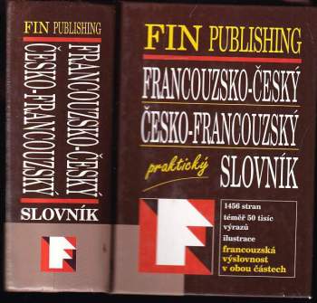 Francouzsko-český, česko-francouzský praktický slovník