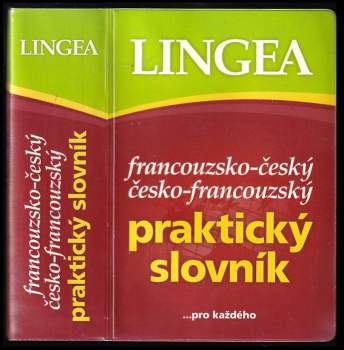Francouzsko-český, česko-francouzský praktický slovník