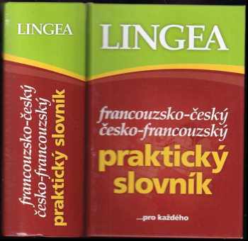 Francouzsko-český, česko-francouzský praktický slovník