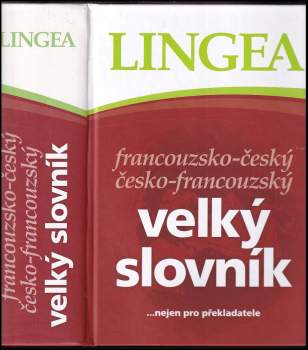 Francouzsko-český, česko-francouzský velký slovník