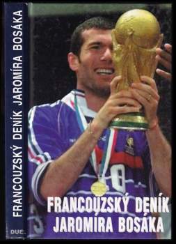 Jaromír Bosák: Francouzský deník Jaromíra Bosáka