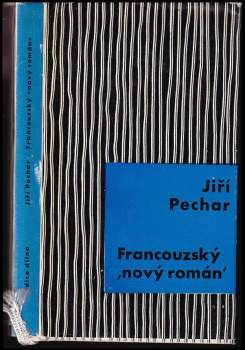 Jiří Pechar: Francouzský "nový román"