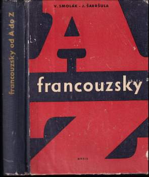 Vladimír Smolák: Francouzsky od A do Z