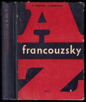 Vladimír Smolák: Francouzsky od A do Z