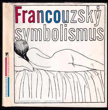 Francouzský symbolismus (1974, Československý spisovatel) - ID: 502185