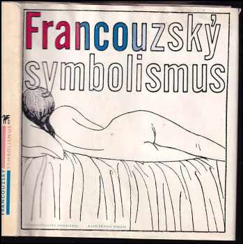 Francouzský symbolismus (1974, Československý spisovatel) - ID: 634630