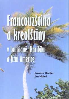 Francouzština a kreolštiny v Louisianě, Karibiku a Jižní Americe