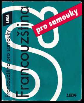 Francouzština pro samouky : 1 - 1 - učebnice - Miroslav Pravda, Marie Pravdová (1996, Leda) - ID: 1330337