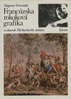 Francúzska rokoková grafika zo zbierok Mirbachovho paláca