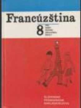 Francouzština 8 pro 8. ročník základní školy