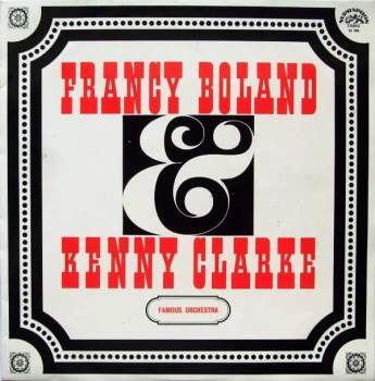 Clarke-Boland Big Band: Francy Boland & Kenny Clarke Famous Orchestra