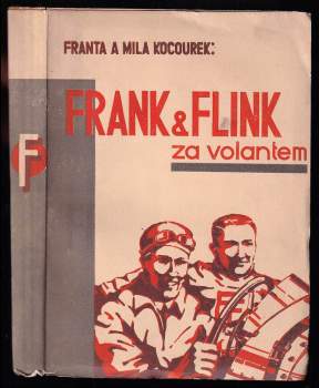 Milan Kocourek: Frank a Flink za volantem - DEDIKACE / PODPIS FRANTA KOCOUREK - VĚNOVÁNO ST. KOHOUTOVI - TYPOGRAF