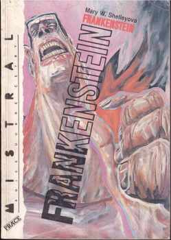 Mary Wollstonecraft Shelley: Frankenstein