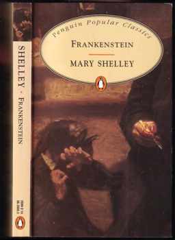 Frankenstein : Or, the Modern Prometheus - Mary Wollstonecraft Shelley (1994, Penguin Books) - ID: 4100195