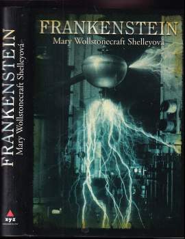 Mary Wollstonecraft Shelley: Frankenstein