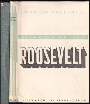 Compton Mackenzie: Franklin Delano Roosevelt