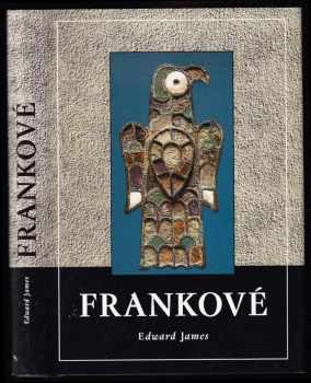 Frankové - Edward James (1997, Nakladatelství Lidové noviny) - ID: 836147