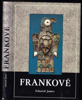 Edward James: Frankové