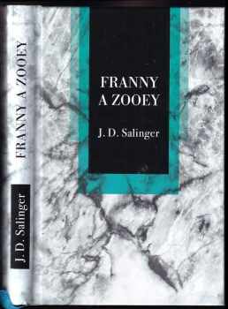 Franny a Zooey - J. D Salinger (2020) - ID: 3886710