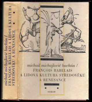 François Rabelais a lidová kultura středověku a renesance - Michail Michajlovič Bachtin (1975, Odeon) - ID: 828510