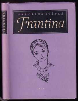 Frantina - Karolina Světlá (1961, Státní pedagogické nakladatelství) - ID: 177634
