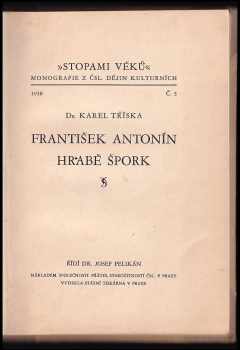 Karel Tříska: František Antonín hrabě Špork