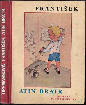 Marie Tippmannová: František, Atin bratr