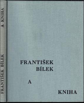 Pavel Myslín: František Bílek a kniha