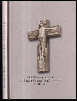 František Bílek v církvi Československé husitské