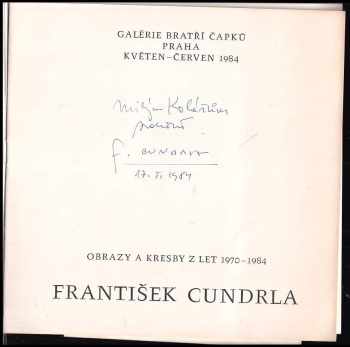 František Cundrla - Galérie bratří Čapků Praha květen-červen 1984 PODPIS