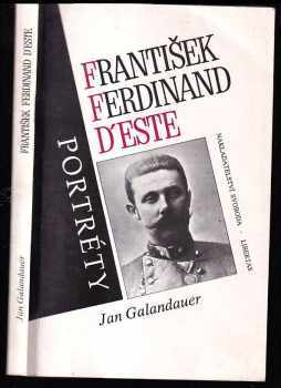 Jan Galandauer: František Ferdinand d&apos;Este