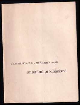 František Halas a Jiří Mahen malíři Antonínu Procházkovi