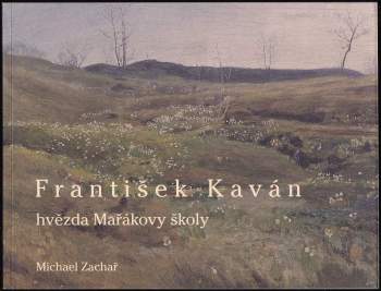 František Kaván - hvězda Mařákovy školy