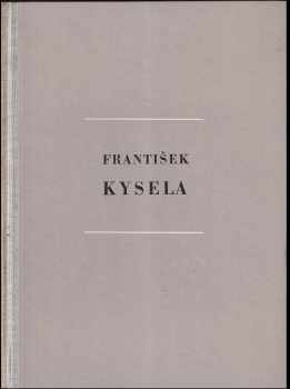 František Kysela - Emanuel Poche, Sylva Marešová (1956, Nakladatelství československých výtvarných umělců) - ID: 2268805