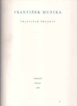 František Smejkal: František Muzika