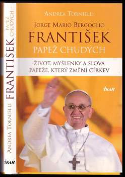 Andrea Tornielli: František - papež chudých