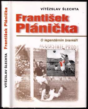 Vítězslav Šlechta: František Plánička
