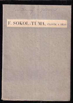 František Sokol-Tůma, člověk a dílo