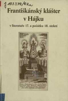 Františkánský klášter v Hájku v literatuře 17. a počátku 18. století