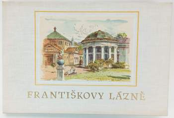 Františkovy Lázně v kresbách Jana Spáčila
