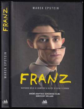 Franz : Kafkovo dílo je zamčené a klíče si vzal s sebou