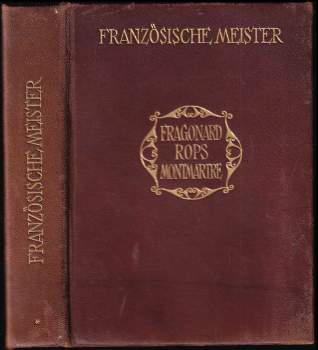 Französische Meister- Fragonard, Rops, Montmartre