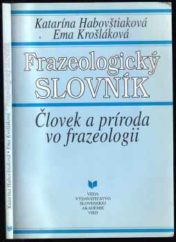 Katarína Habovštiaková: Frazeologický slovník