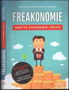 Freakonomie : skrytá ekonomie všeho